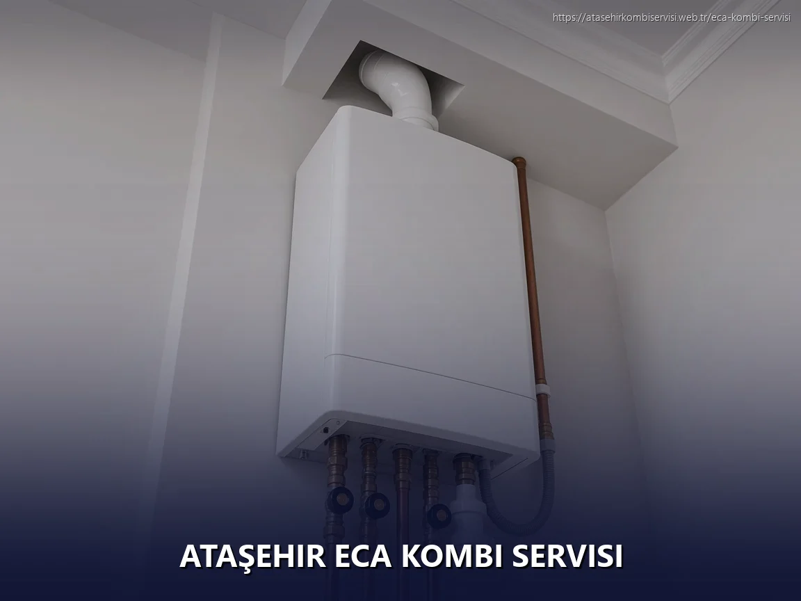 Ataşehir ECA Kombi Servisi