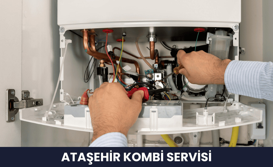 Ataşehir Kombi Servisi